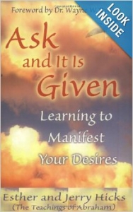 Ask and it is given Ester Hicks Abraham