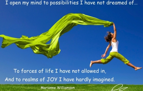 I open my mind to possibilites I have not dreamed of